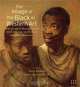 The Image of the Black in Western Art: Volume 3: From the "Age of Discovery" to the Age of Abolition: Part 1: Artists of the Renaissance and Baroque, 