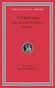 Vitruvius: On Architecture, Volume I, Books 1-5, Vitruvius 