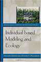 Individual-based Modeling and Ecology (Princeton Series in Theoretical and Computational Biology), Volker Grimm, Steven F. Railsback 