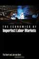 The Economics of Imperfect Labor Markets, Tito Boeri, Jan van Ours 