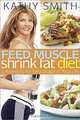 Feed Muscle, Shrink Fat Diet, Kathy Smith 