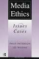 Media Ethics: Issues and Cases, Philip Patterson, Lee C Wilkins 