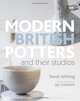 Modern British Potters & Their Studios (Ceramics Handbooks), David Whiting 