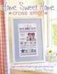 Home Sweet Home Cross Stitch, Helen Phillips 