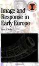 Image and Response in Early Europe (Duckworth Debates in Archaeology) (Duckworth Debates in Archaeology), Peter S. Wells, Richard Hodges 