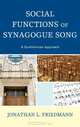Social Functions of Synagogue Song: A Durkheimian Approach, Jonathan L. Friedmann 
