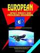 European Space Policy and Programs Handbook (World Business, Investment and Government Library) (World Business, Investment and Government Library), Ibp Usa 