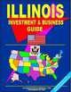Illinois Investment and Business Guide (US Business and Investment Library), Ibp Usa, USA International Business Publications 
