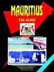 Mauritius Tax Guide (World Business, Investment and Government Library) (World Business, Investment and Government Library), Ibp Usa 