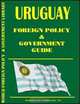 Uruguay Foreign Policy and Government Guide, Ibp Usa 