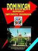 Dominican Republic Diplomatic Handbook (World Business, Investment and Government Library) (World Business, Investment and Government Library), Ibp Usa 