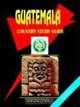 Guatemala Country Study Guide, Ibp Usa 