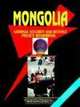 Mongolia National Security & Defence Policy Handbook (World Business Library) (World Business Library), Ibp Usa 