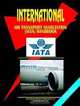 International Air Transport Regulations and Business Opportunities Handbook (World Business, Investment and Government Library), Ibp Usa 