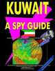 Kuwait: A "Spy" Guide (World "Spy" Guide Library), Ibp Usa, USA International Business Publications 