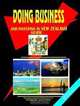 DOING BUSINESS AND INVESTING IN NEW ZEALAND GUIDE (World Business, Investment and Government Library) (World Business, Investment and Government Library), Ibp Usa 
