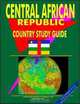 Central African Republic Country (World Business Law Handbook Library) (World Business Law Handbook Library), Ibp Usa 