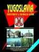 Yugoslavia Investment And Business Guide, Ibp Usa 