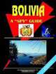 Bolivia: A ""Spy"" Guide, Ibp Usa 