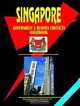 Singapore Government and Business Contacts Handbook, Ibp Usa 