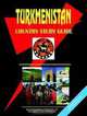 Turkmenistan Country Study Guide, Ibp Usa 