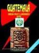 Guatemala Foreign Policy And Government Guide, Ibp Usa 