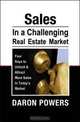 Sales in a Challenging Real Estate Market, Daron Power 