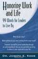 Honoring Work & Life: 99 Words for Leaders to Live By, Dr. Joseph E. Koob 