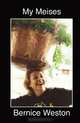 My Meises, Bernice T. Weston 