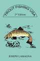 Trout Fishing USA 2nd Edtion, Joseph Lamagna 