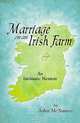 Marriage on an Irish Farm: An Intimate Memoir, John McNamee 