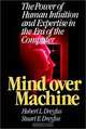 Mind Over Machine, Hubert L. Dreyfus, Stuart E. Dreyfus 