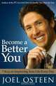 Become a Better You: 7 Keys to Improving Your Life Every Day, Joel Osteen 