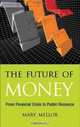 The Future of Money: From Financial Crisis to Public Resource, Mary Mellor 