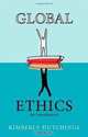 Global Ethics: An Introduction, Kimberly Hutchings 