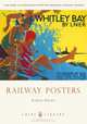 Railway Posters (Shire Library), Lorna Frost 