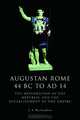 Augustan Rome, 44 BC to AD 14: The Restoration of the Republic and the Establishment of the Empire (The Edinburgh History of Ancient Rome), J.S Richardson 