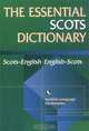The Essential Scots Dictionary: Scots/English -English/Scots, 