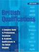 British Qualifications: A Complete Guide to Professional. Vocational and Academic Qualifications in the UK (British Qualifications (Paperback)), Kogan Page 