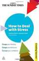 How to Deal with Stress (Sunday Times Creating Success), Stephen Palmer, Cary Cooper 