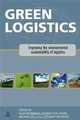 Green Logistics: Improving the Environmental Sustainability of Logistics, Alan McKinnon, Sharon Cullinane, Michael Browne, Anthony Whiteing 