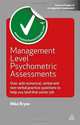 Management Level Psychometric Assessments: Over 400 Numerical, Verbal and Non-verbal Practice Questions to Help You Land that Senior Job (Testing Series), Mike Bryon 