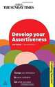 Develop Your Assertiveness (Sunday Times Creating Success), Sue Bishop 
