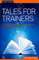 Tales for Trainers: Using Stories and Metaphors to Facilitate Learning, Margaret Parkin 