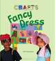 Fancy Dress. by Tessa Brown, Greta Speechley (Craft for Kids), Tessa Brown 