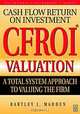 CFROI Valuation, Bartley J. Madden 
