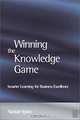 Winning the Knowledge Game : Smarter Learning for Business Excellence, 