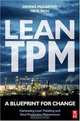 Lean TPM: A Blueprint for Change, Dennis McCarthy, Nick Rich 