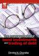 The Management of Bond Investments and Trading of Debt, Dimitris N. Chorafas 