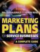 Marketing Plans for Service Businesses, Second Edition : A Complete Guide, Malcolm McDonald 